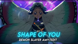 Shape Of You I Shinobu Demon Slayer [AMV/Edit]