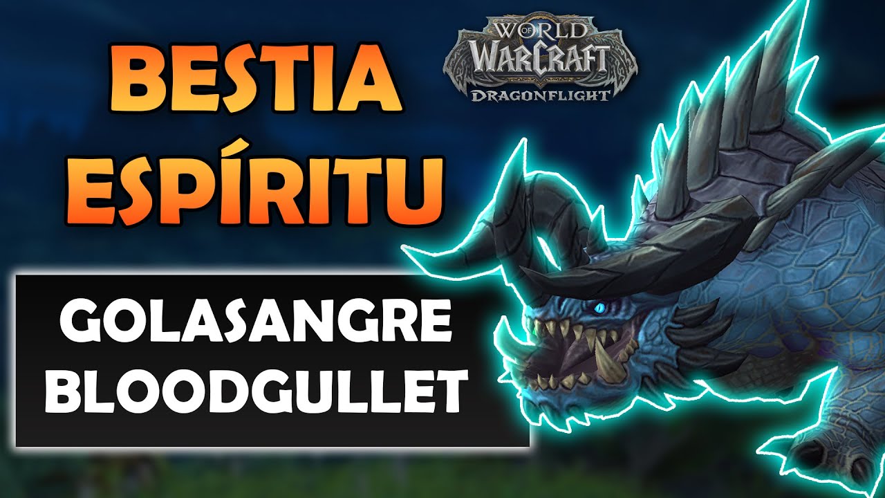 BESTIA ESPÍRITU GLUTISANGRE | PET PARA EL CAZADOR | WOW DRAGONFLIGHT 10.0