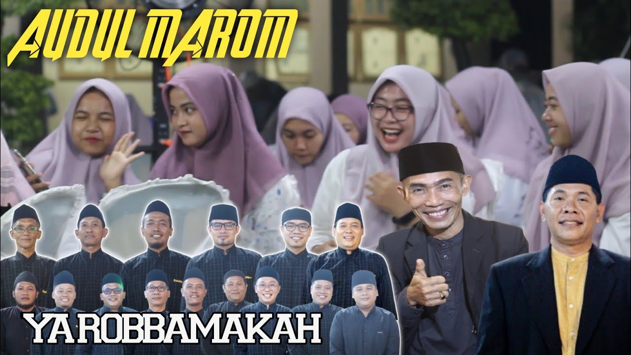 AUDUL MAROM  - YA ROBBAMAKAH- live performance ponpes asyarifah Mranggen Demak