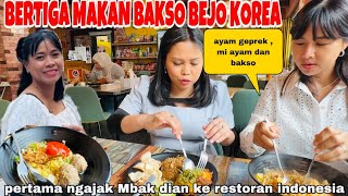 BERTIGA MAKAN BAKSO BEJO KOREA,PERTAMA NGAJAK MBAK DIAN KERESTORAN INDONESIA