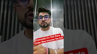 Domestic Co. Tax Rate⚠️ New Income Tax Act 2025 #incometaxact2025 #gabasir #incometax