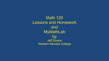 Math 120 Lessons and Homework and MyMathLab