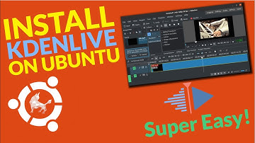 Installing KDENLIVE Video Editor On Ubuntu Linux | Easy Tutorial
