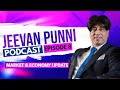 Jeevan Punni's Podcast - EPISODE 8