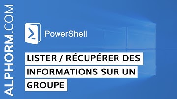 Formation PowerShell : Lister / Récupérer des informations sur un groupe sous PowerShell