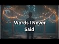 Words I Never Said Red Sushi Heartfelt Original Song Official Lyric Video