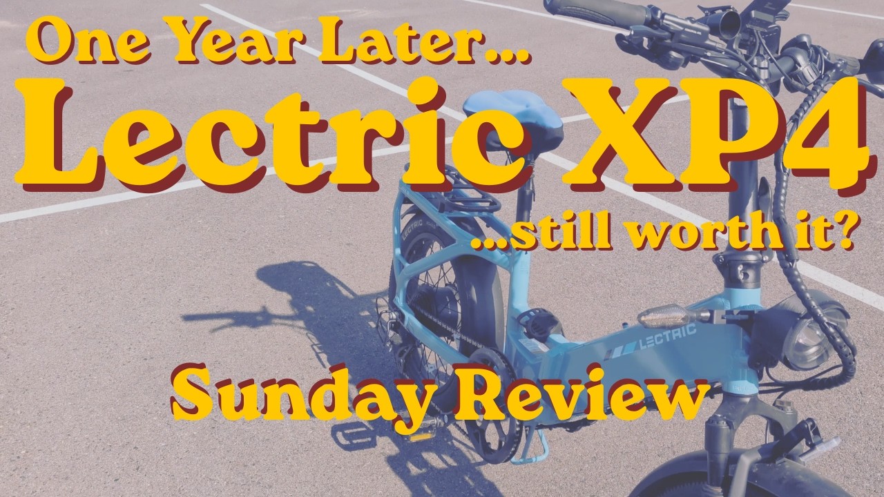 Life with Lectric, reviewing the XP4 after one year.  Is it still worth it?