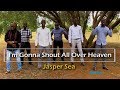 Gonna Shout All Over Heaven || Jasper Sea (ZAMBIA)