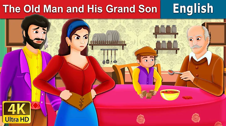 The Old Man And His Grandson Story  | Moral Stories for Teenagers | @EnglishFairyTales - DayDayNews