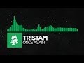 [Glitch Hop or 110BPM] - Tristam - Once Again [Monstercat Album Exclusive]