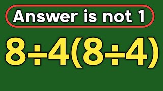 8÷4(8÷4) = ❓ / Most people get this order of operations wrong / PEMDAS rules question 