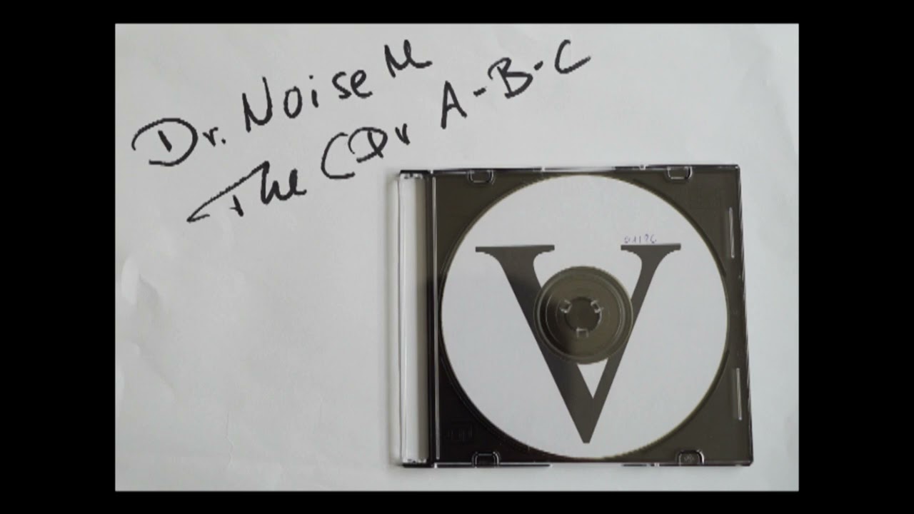 Dr. NoiseM - The CDr A-B-C: V