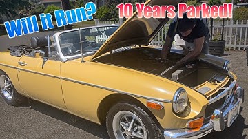 1973 MGB Will it Run After Sitting for 10 Years!?