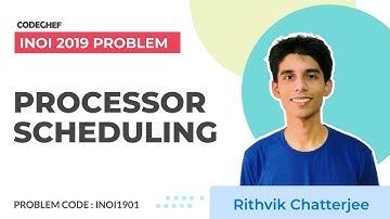 INOI 2019 - Processor Scheduling | Dynamic Programming | Rithvik Chatterjee
