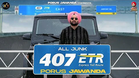 407 ETR (Official Video) Porus Jawanda | Gur Sidhu| Latest Punjabi Songs 2022