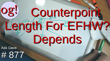 Counterpoise Length For EFHW? Depends (#877)