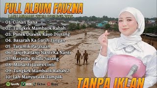Fauzana  Album Terpopuler  Lagu Minang Terbaik  Ciinan Bana  Kompilasi Lagu Minang Terhangat
