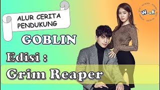 [Storyline] EDITION: GRIM REAPER | GOBLIN | GUARDIAN: THE LONELY AND GREAT GOD