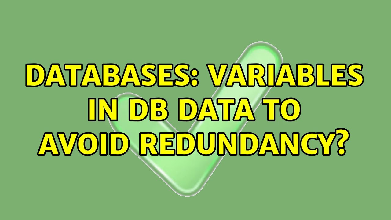 Databases: Variables in DB data to avoid redundancy? - YouTube