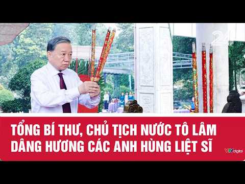 Tổng Bí thư, Chủ tịch nước Tô Lâm dâng hương các anh hùng liệt sĩ | VTV24