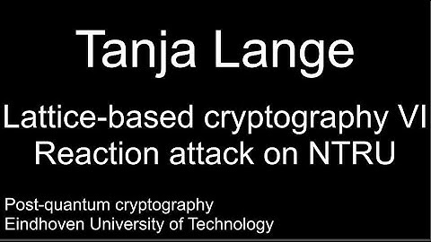 Lattice-based cryptography VI - Reaction attack on NTRU