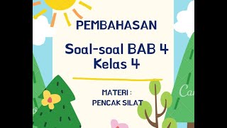 Discussion of Questions for Chapter 4, Grade 4, Pencak Silat Material Discussion of Questions for Chapter 4, Grade 4, Pencak Silat Material