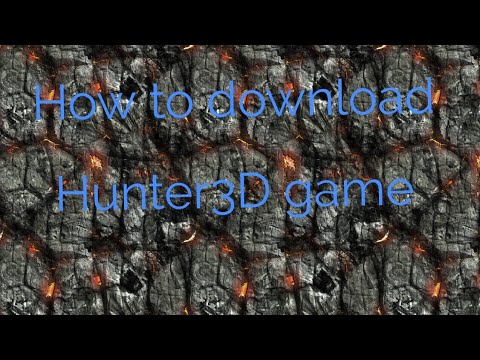 How to download Hunter3D game android phone by mega mind