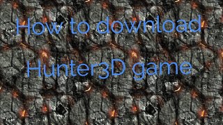 How to download Hunter3D game android phone by mega mind screenshot 1