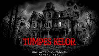 KIRIMAN SANTET TUMPES KELOR
