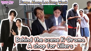 ketemu Abang Lee Dong Wook lewat jalur kerja // secuil behind the scene drama A shop for killers