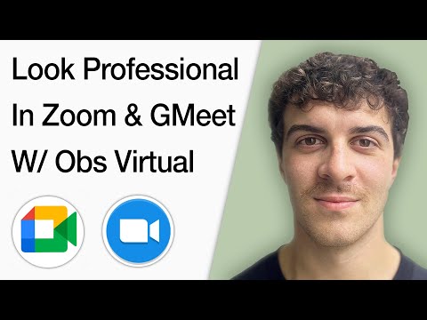 How To Look Professional In Zoom & Google Meet With Obs Virtual Camera (Full 2025 Guide)