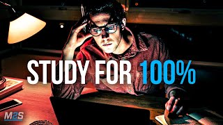 STUDY FOR 100%  Exam Motivation