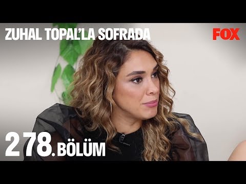 Zuhal Topal'la Sofrada 278. Bölüm