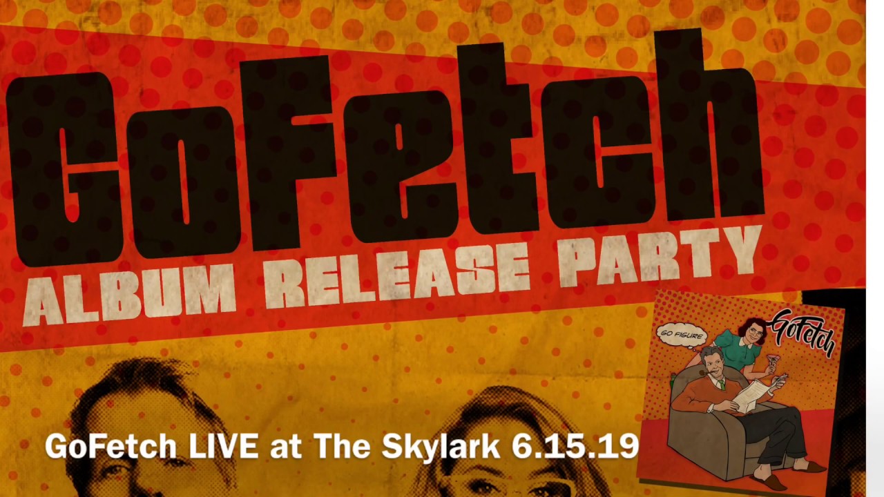 GOFETCH LIVE at the SKYLARK