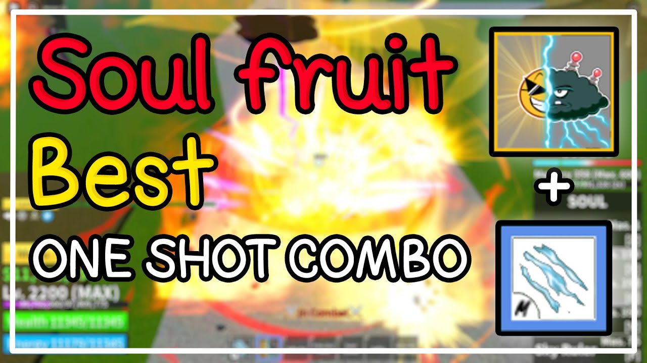Soul fruit One Shot Combo