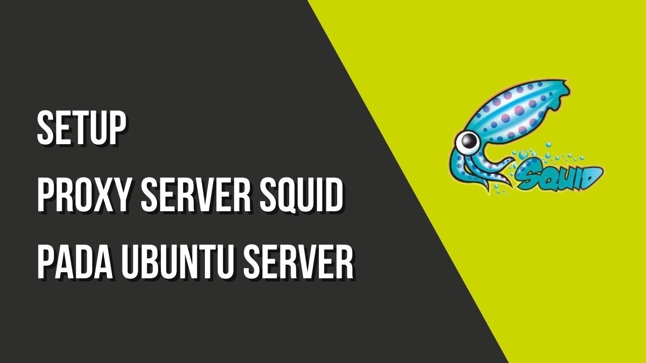 Setup Proxy Server Squid pada Ubuntu Server - YouTube