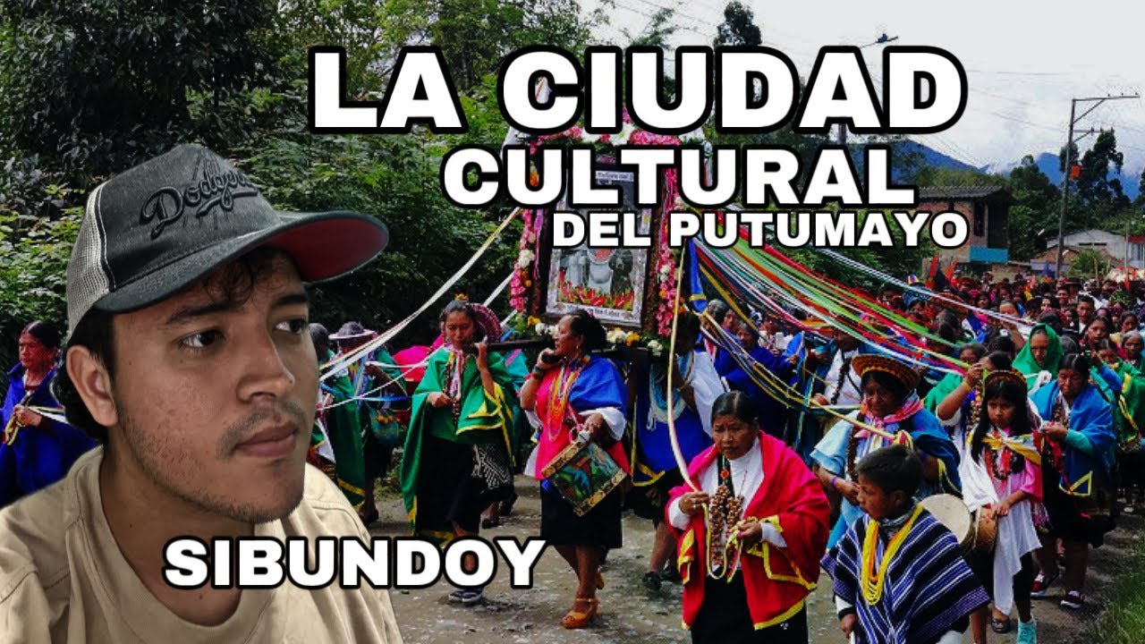 la CIUDAD cultural del PUTUMAYO, Sibundoy