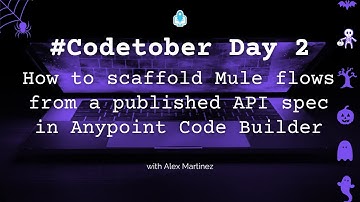 How to scaffold Mule flows from a published API spec in Anypoint Code Builder | #Codetober 23 Day 2