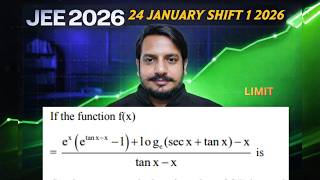 24 JANUARY SHIFT 1 2026 LIMIT If the function( )( ) ( )tan 1 log sec tantan−− + + −=−x x x e e x x