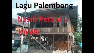 Lagu Daerah Palembang Nasib Petani Kawe