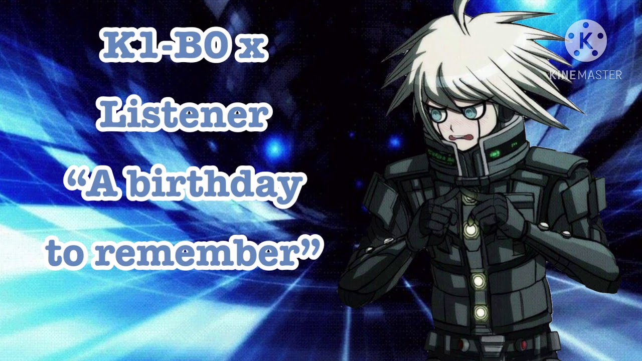 K1-B0 X Listener — “A birthday to remember” Birthday Special!