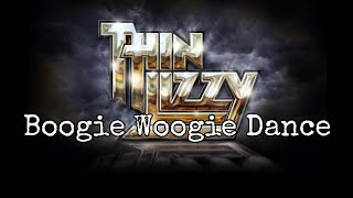 Watch Thin Lizzy Boogie Woogie Dance video