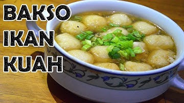 Resep Bakso Ikan Kuah - #MASAKMASAK4