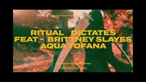 RITUAL DICTATES feat. BRITTNEY SLAYES - AQUA TOFANA Official Video #aquatofana #unleashthearchers