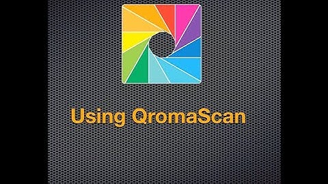 Scanning with QromaScan