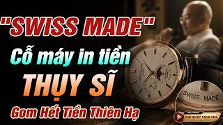 Swiss Made: 2 Từ Giá 26 Tỷ Đô &amp; Bài Học "Định Danh" Cho Người Việt - Đặng Lê Nguyen Vũ Đã Ứng Dụng
