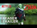 The Legend Of Zelda: Live-Action Netflix Series (2025) Teaser Trailer Concept 4K