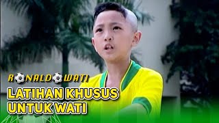 SERU LIATNYA! Pelatih Buatkan Latihan Khusus Untuk Wati | RONALDOWATI | EPS 3 (3/3)