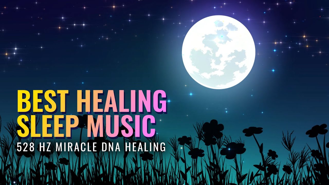 Best Healing Sleep Music     528 Hz Miracle DNA Healing  Positive Energy Sleep     Binaural Beats