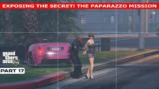 Exposing The Secret! 🤫 The Paparazzo Mission | GTA 5 Story Gameplay Part 17 #gta5